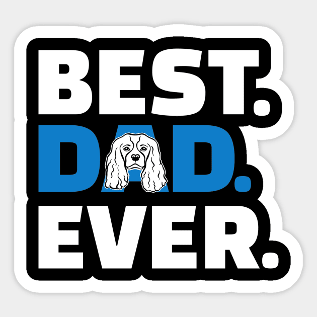 Cavalier King Charles Dad Sticker by Designzz